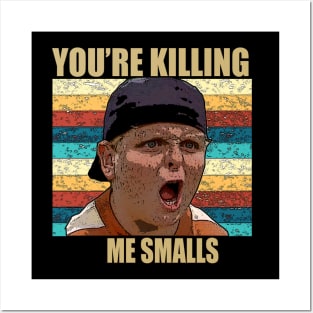 you're killing me smalls Posters and Art